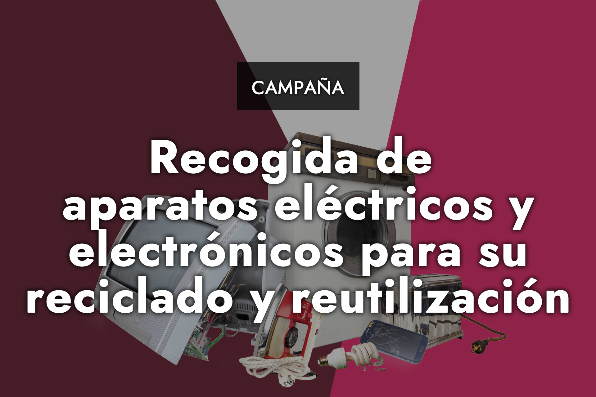 Recogida de aparatos eléctricos y electrónicos para su reciclado y reutilización
